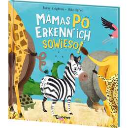 Mamas Po erkenn' ich sowieso!. Witzig gereimtes Bilderbuch ab 4 Jahren über die besondere Verbindung zwischen Mama und Kind