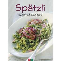 Spätzli, Knöpfli und Gnocchi