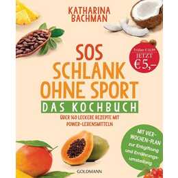 SOS Schlank ohne Sport - Das Kochbuch