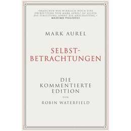 Mark Aurel: Selbstbetrachtungen