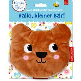 Mein allerliebstes Kuschelbuch: Hallo, kleiner Bär!