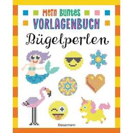 Mein buntes Vorlagenbuch - Bügelperlen. Über 200 Motive