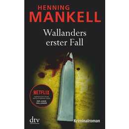 Wallanders erster Fall / Kurt Wallander Bd.1