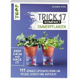 Trick 17 kompakt - Zimmerpflanzen