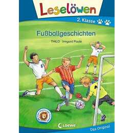 Leselöwen 2. Klasse - Fussballgeschichten