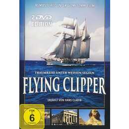 Flying Clipper - Traumreise unter weissen Segeln (EN, DE)