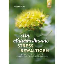 Mit Naturheilkunde Stress bewältigen