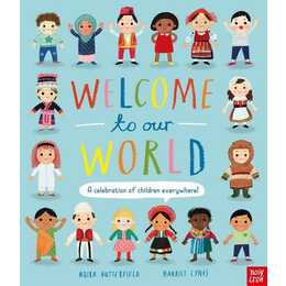 Welcome to Our World. A Celebration of Children Everywhere!