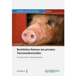 Rechtlicher Rahmen bei privaten Tierschutzkontrollen