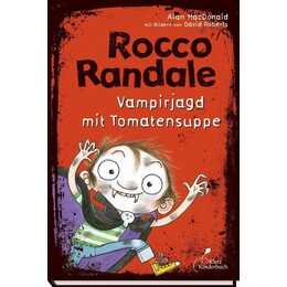 Rocco Randale 10 - Vampirjagd mit Tomatensuppe