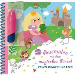 Ausmalen mit dem magischen Pinsel. Prinzessinnen und Feen