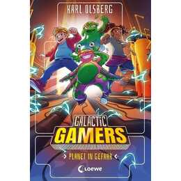 Galactic Gamers (Band 4) - Planet in Gefahr