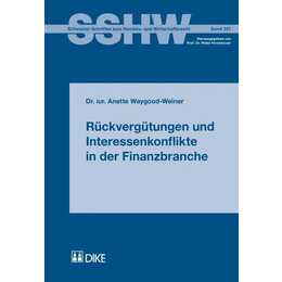 Rückvergütungen und Interessenkonflikte in der Finanzbranche