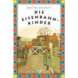 Edith Nesbit, Die Eisenbahnkinder