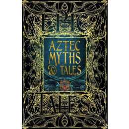 Aztec Myths & Tales