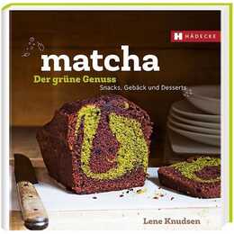 Matcha - der grüne Genuss