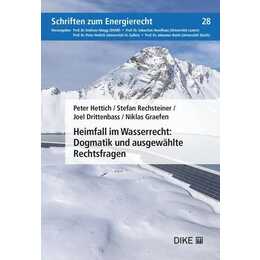 Heimfall im Wasserrecht: Dogmatik und ausgewählte Rechtsfragen