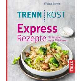 Trennkost Express-Rezepte