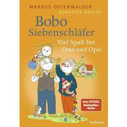 Bobo Siebenschläfer: Viel Spass bei Oma und Opa!