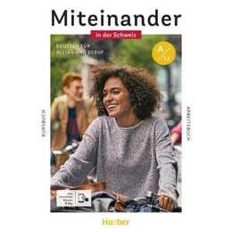 Miteinander in der Schweiz A1.1. Kurs- und Arbeitsbuch plus interaktive Version