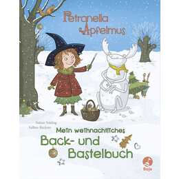 Petronella Apfelmus - Mein weihnachtliches Back- und Bastelbuch