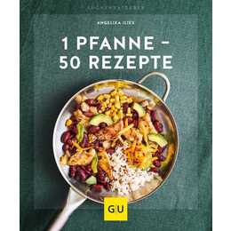 1 Pfanne - 50 Rezepte