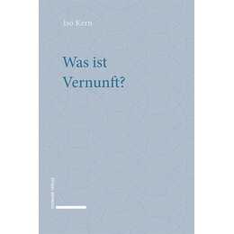 Was ist Vernunft?