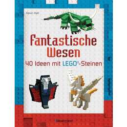 Fantastische Wesen. 40 Ideen mit LEGO-Steinen