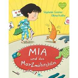 Mia und das Motzmöhrchen