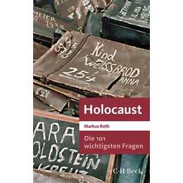 Die 101 wichtigsten Fragen - Holocaust