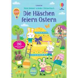 Mein Immer-wieder-Stickerbuch: Die Häschen feiern Ostern