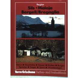 Sils - Maloja - Bergell, Bregaglia