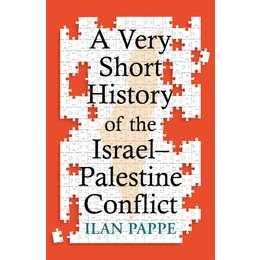 A Very Short History of the Israel-Palestine Conflict