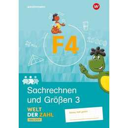 Welt der Zahl Inklusiv. Inklusionsheft F4. Sachrechnen und Größen 3