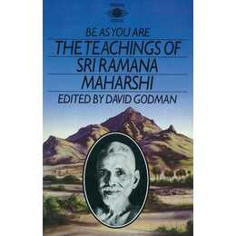 Be as You Are: The Teachings of Sri Ramana Maharshi