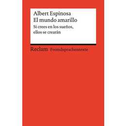 El mundo amarillo. Si crees en los sueños, ellos se crearán