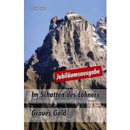 Im Schatten des Lohners - Graues Gold - Jubiläumsausgabe