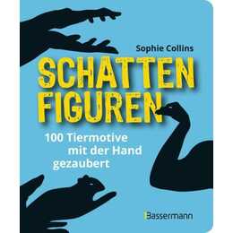 Schattenfiguren - 100 Tiermotive mit der Hand gezaubert.