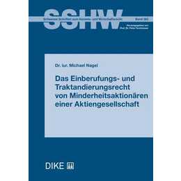 Das Einberufungs- und Traktandierungsrecht von Minderheitsaktionären einer Aktiengesellschaft