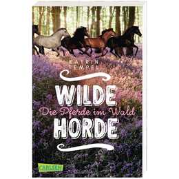 Wilde Horde 1: Die Pferde im Wald