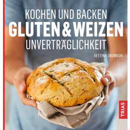 Kochen und Backen: Gluten- & Weizen-Unverträglichkeit