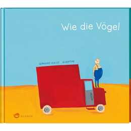 Wie die Vögel