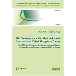 Die Grenzregionen als Labor und Motor kontinentaler Entwicklungen in Europa