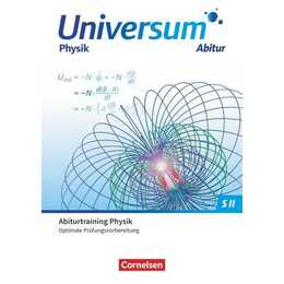 Universum Physik Sekundarstufe II, Zu allen Ausgaben, Gymnasiale Oberstufe, Prüfungstraining, Abiturtraining