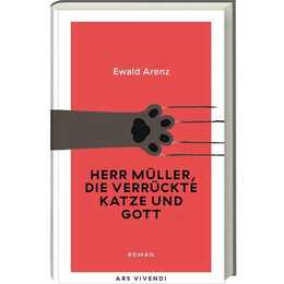 Herr Müller, die verrückte Katze und Gott (Erfolgsausgabe)