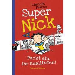 Super Nick: Packt ein, ihr Knalltüten!