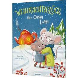 Weihnachtsglück für Oma Lotti. Das perfekte Weihnachtsbilderbuch für Kinder ab 3 Jahren