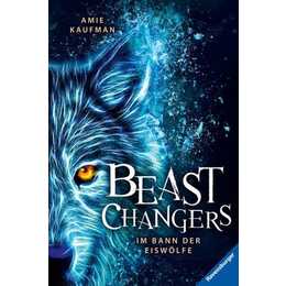 Beast Changers, Band 1: Im Bann der Eiswölfe