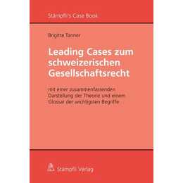 Leading Cases zum schweizerischen Gesellschaftsrecht