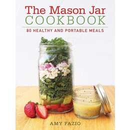 The Mason Jar Cookbook